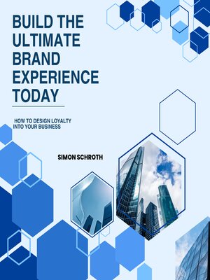 cover image of Build the Ultimate Brand Experience Today